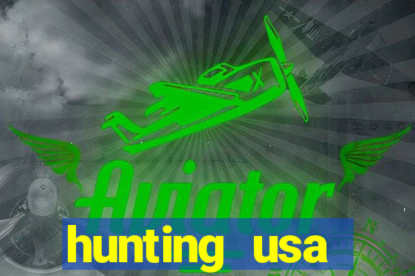 hunting usa dinheiro infinito