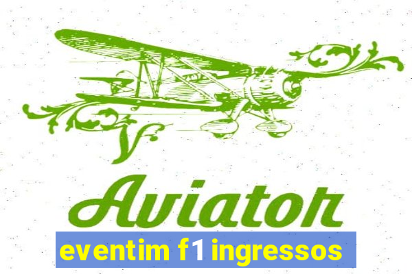 eventim f1 ingressos