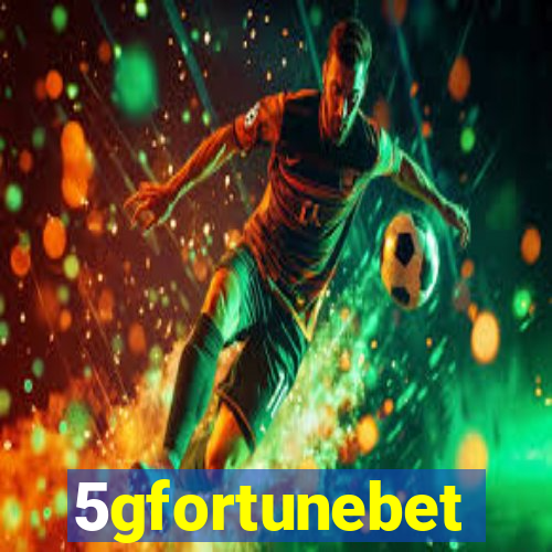 5gfortunebet