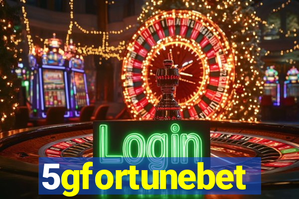 5gfortunebet