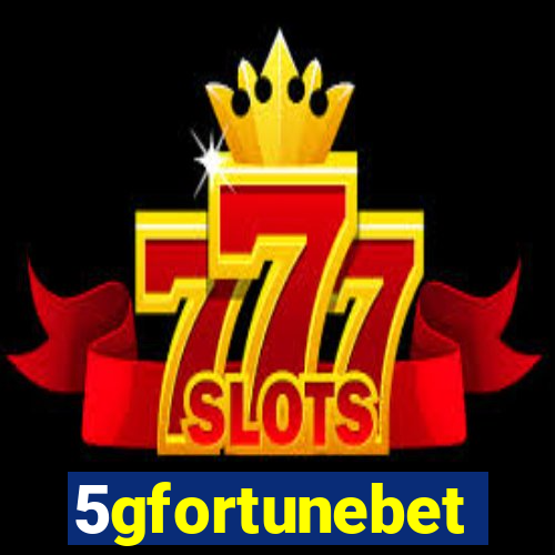 5gfortunebet