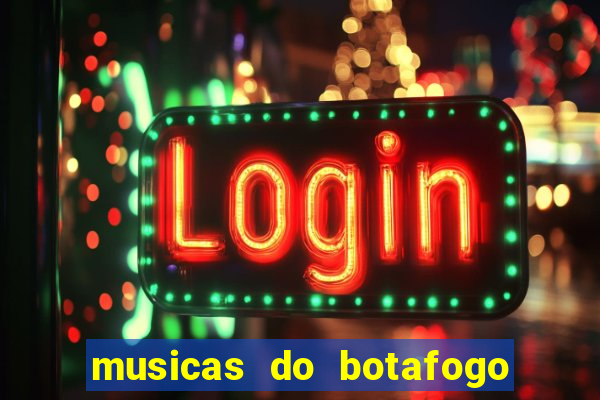 musicas do botafogo para baixar