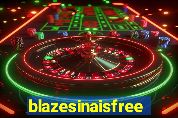 blazesinaisfree