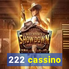 222 cassino