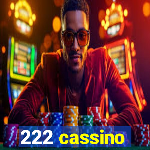 222 cassino