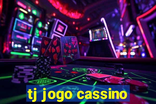 tj jogo cassino