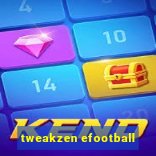 tweakzen efootball