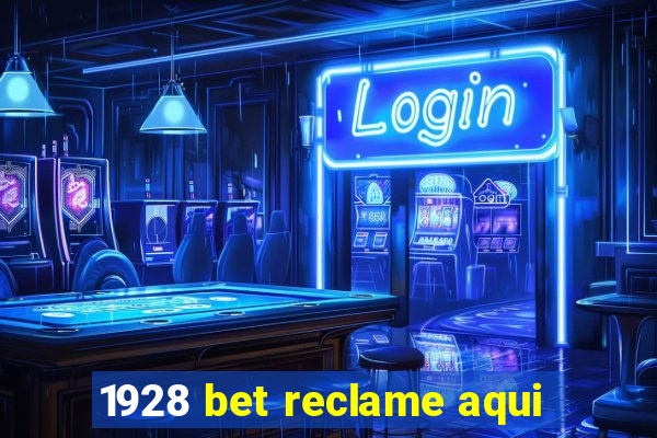 1928 bet reclame aqui