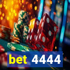 bet 4444