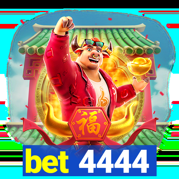 bet 4444