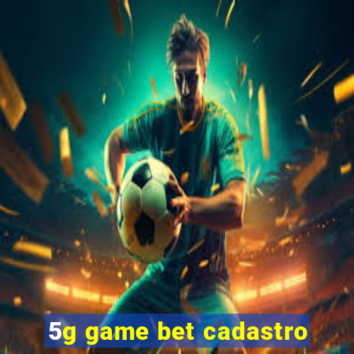 5g game bet cadastro