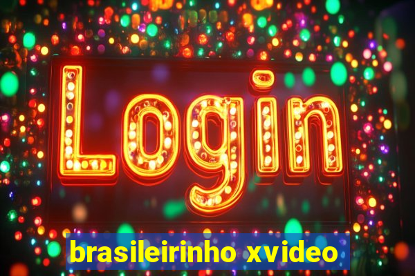 brasileirinho xvideo