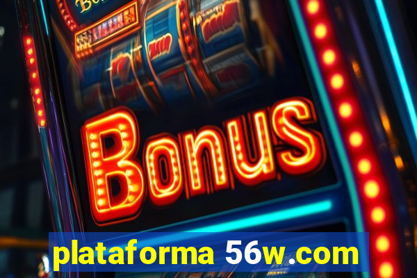 plataforma 56w.com