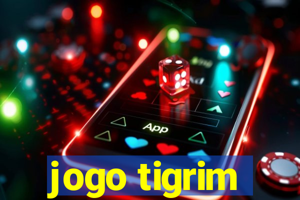 jogo tigrim