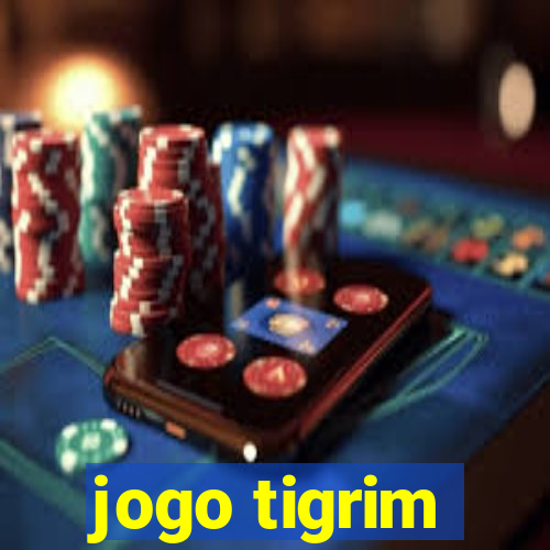 jogo tigrim