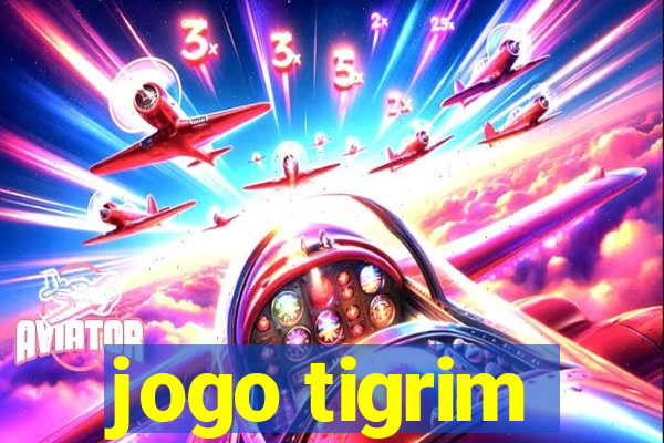 jogo tigrim