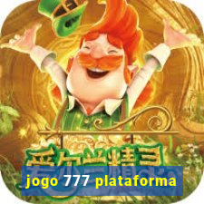 jogo 777 plataforma