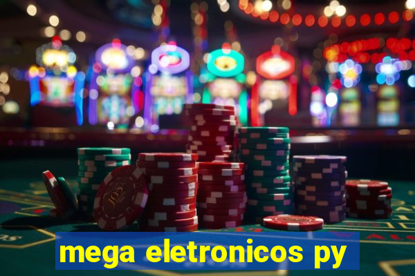 mega eletronicos py