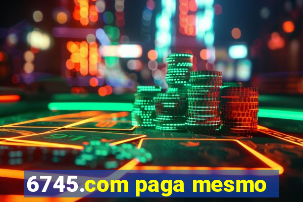 6745.com paga mesmo