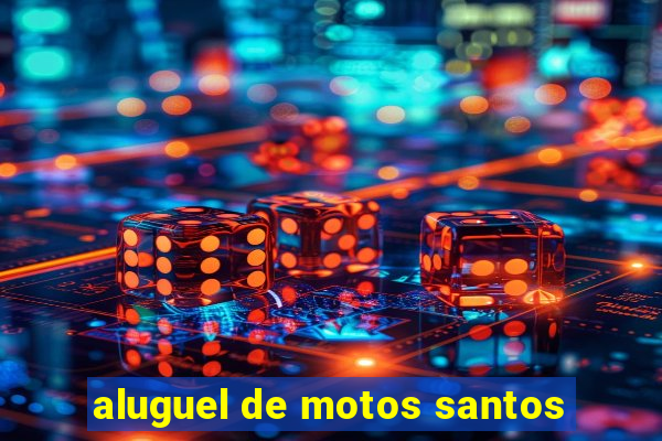 aluguel de motos santos