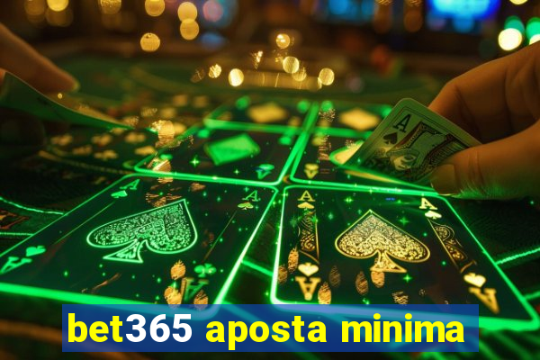 bet365 aposta minima