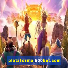 plataforma 600bet.com