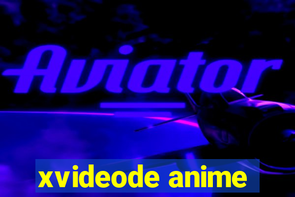 xvideode anime