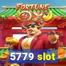 5779 slot