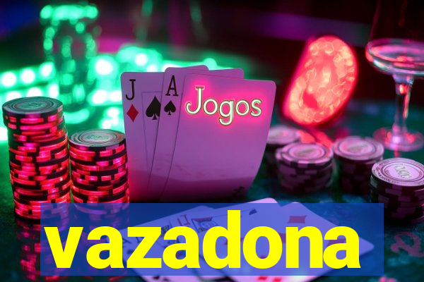 vazadona