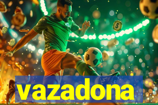 vazadona