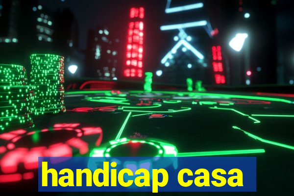 handicap casa