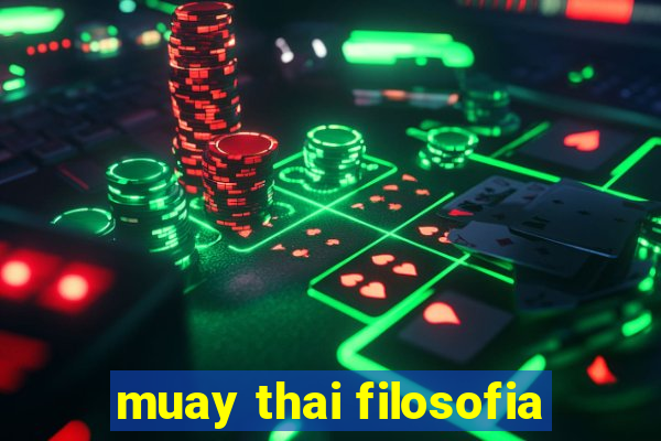 muay thai filosofia