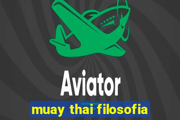 muay thai filosofia