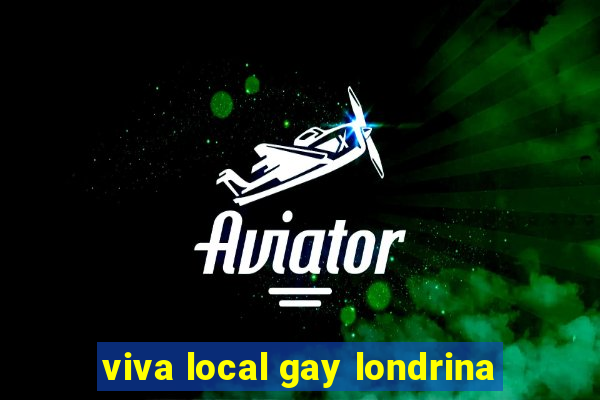 viva local gay londrina