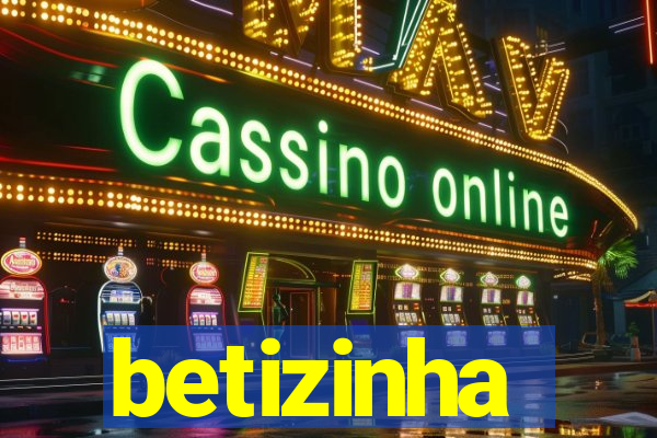 betizinha