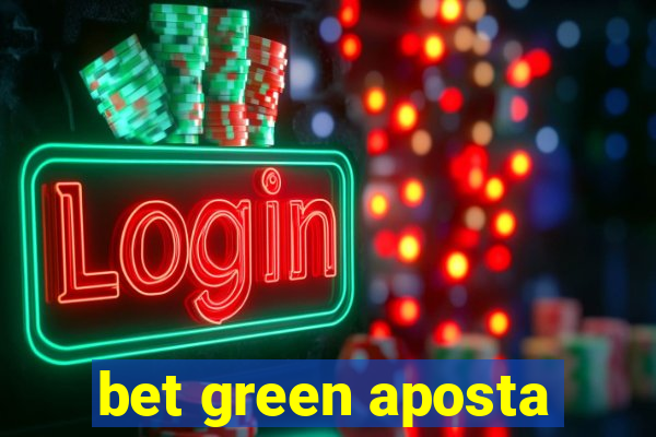 bet green aposta