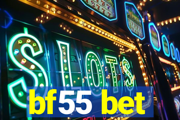 bf55 bet