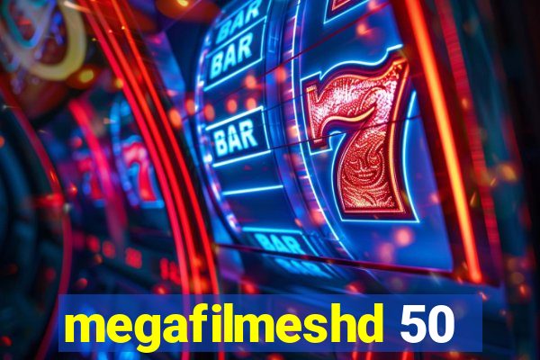 megafilmeshd 50