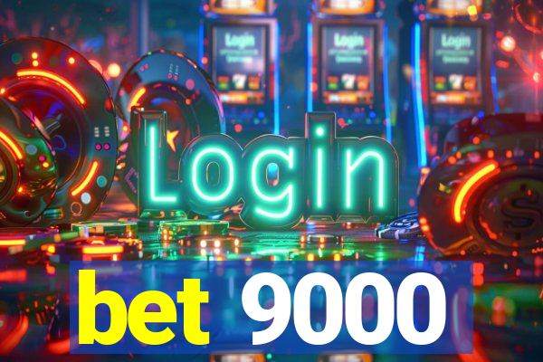 bet 9000