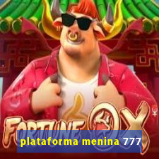 plataforma menina 777