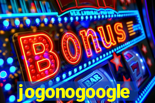 jogonogoogle