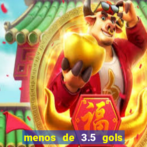 menos de 3.5 gols o que significa betano