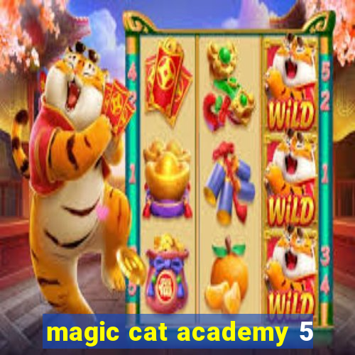 magic cat academy 5