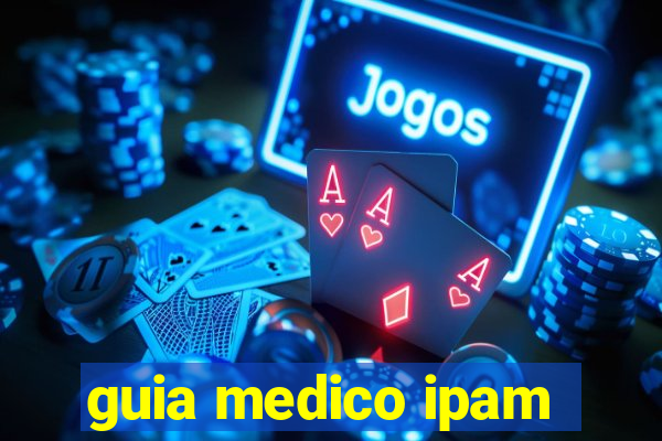 guia medico ipam