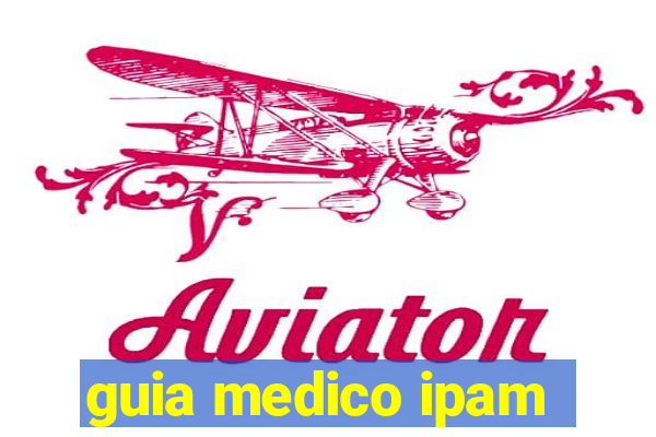 guia medico ipam