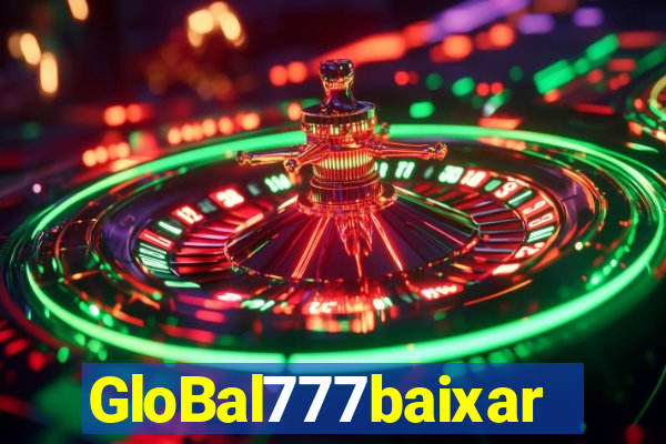 GloBal777baixar