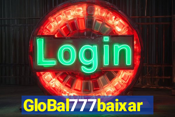 GloBal777baixar