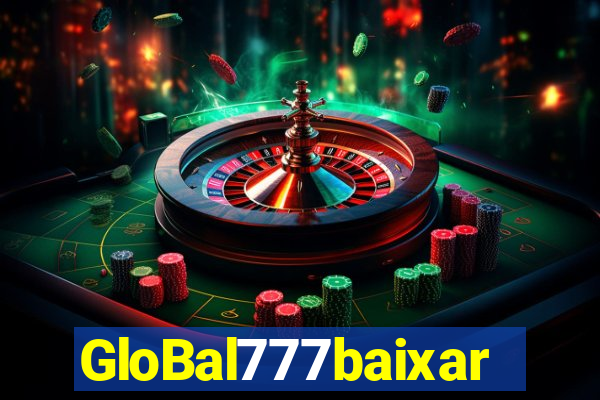 GloBal777baixar