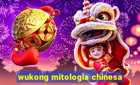 wukong mitologia chinesa