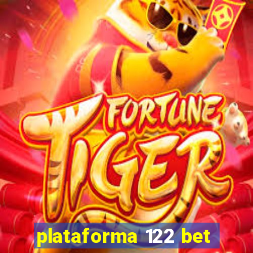 plataforma 122 bet